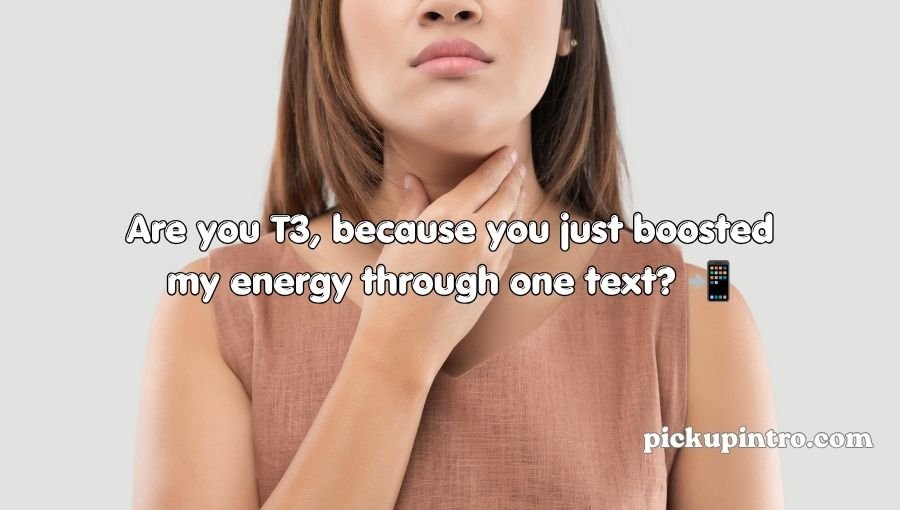 Thyroid Pickup Lines