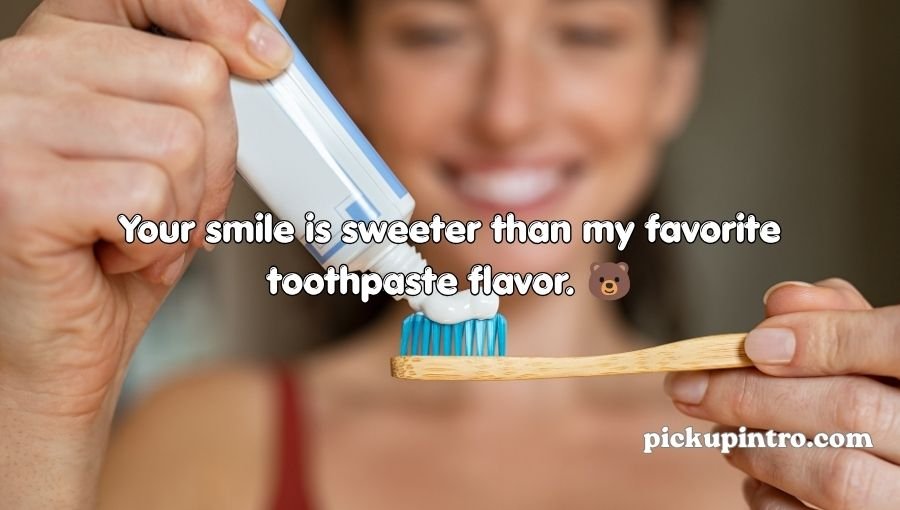 Toothpaste Pickup Lines