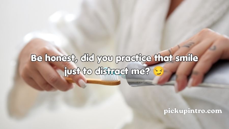 Toothpaste Pickup Lines
