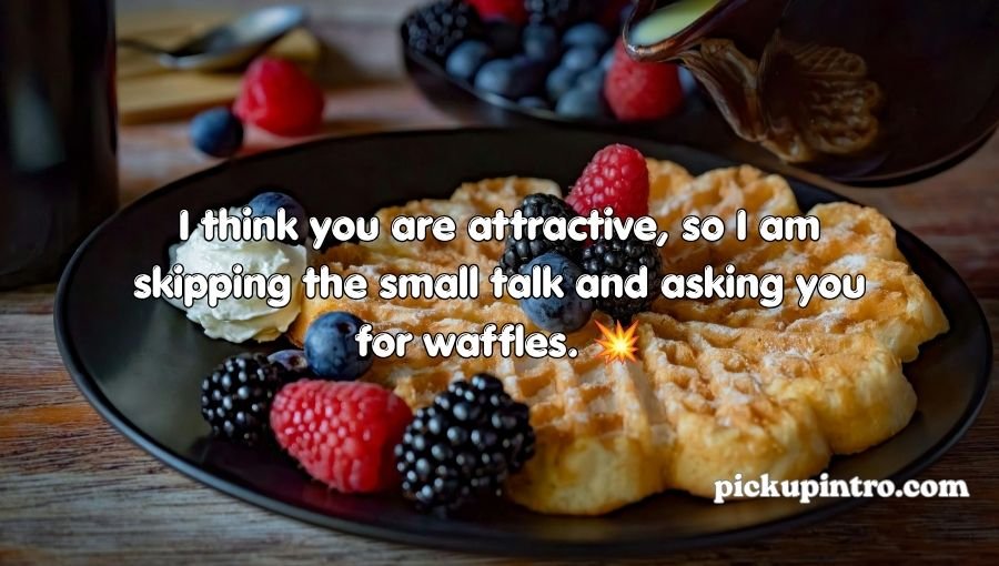 Waffle Pickup Lines