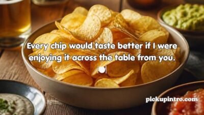 Chips Pickup Lines