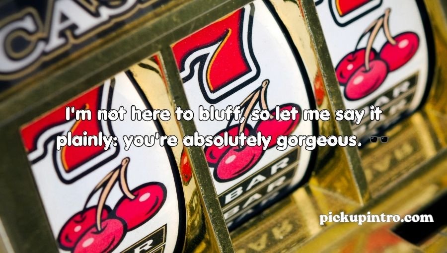 Gambling Pick Up Lines