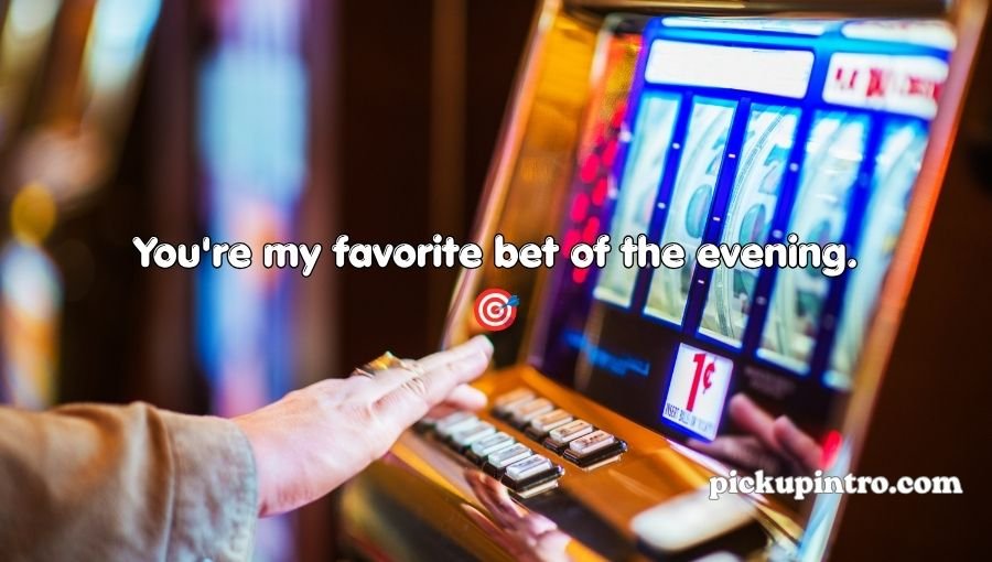 Gambling Pick Up Lines