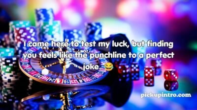 Gambling Pick Up Lines