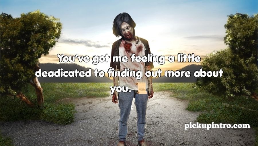 Zombie Pickup Lines