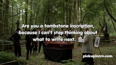 Casket Pickup Lines