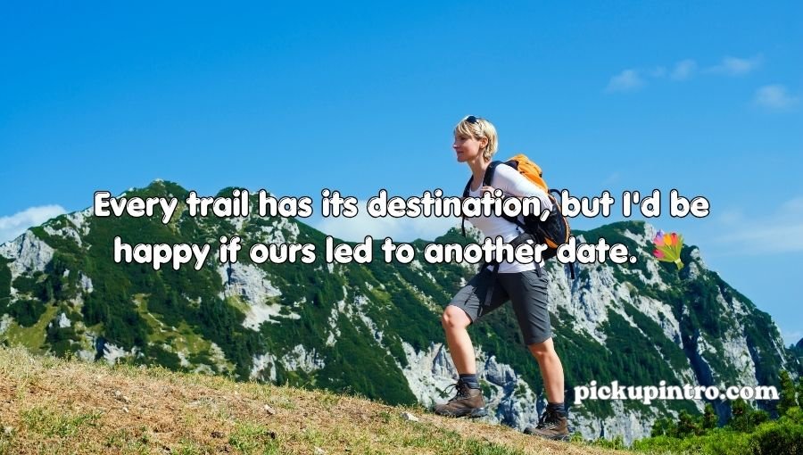 Hiking Pick Up Lines