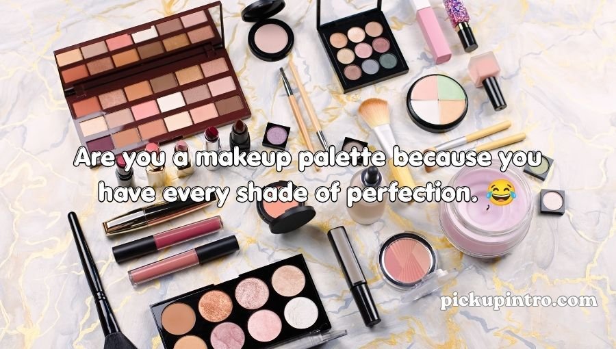 Makeup Pickup Lines