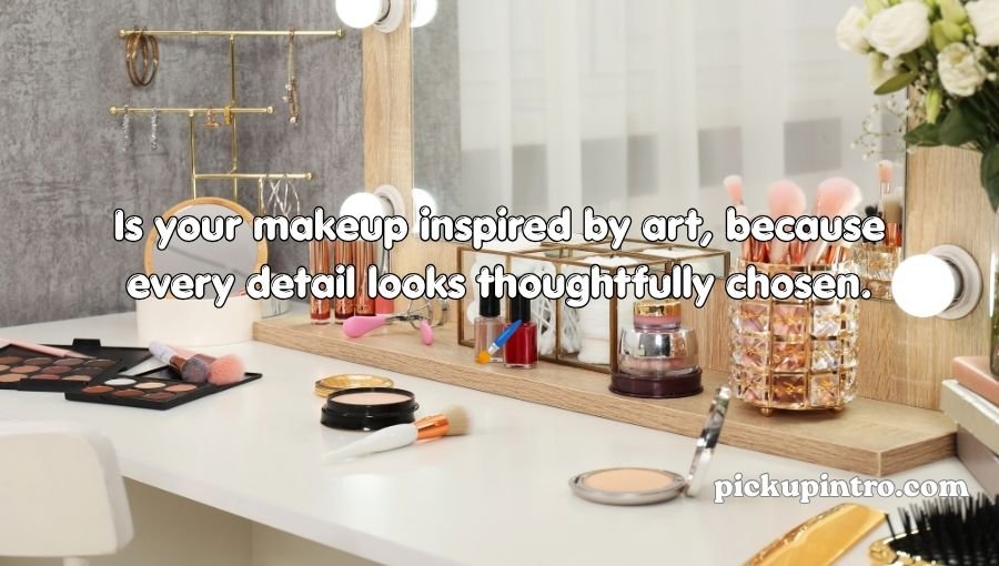 Makeup Pickup Lines