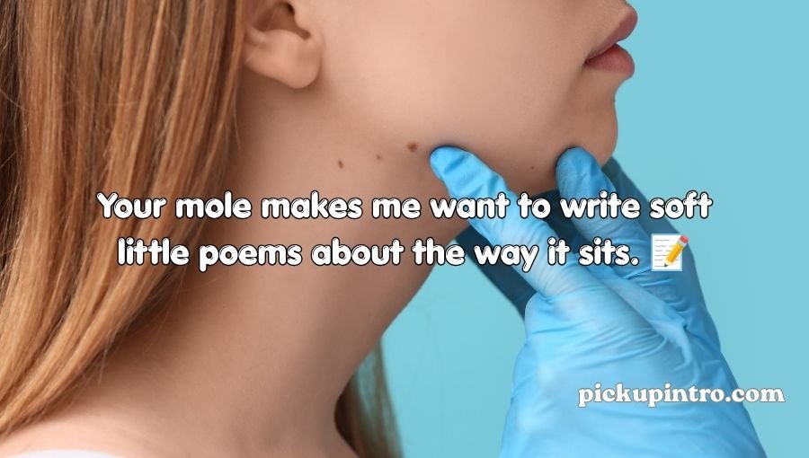 Mole Pickup Lines