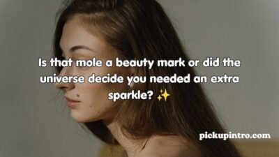 Mole Pickup Lines