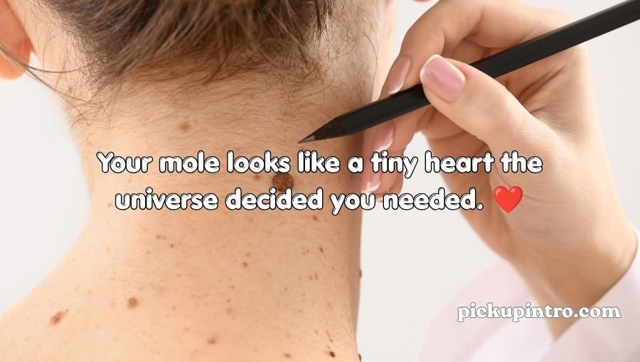 Mole Pickup Lines