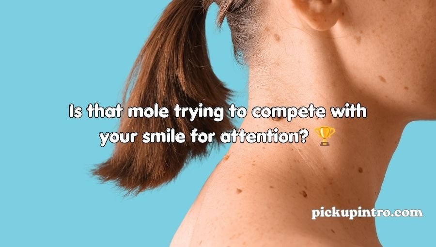Mole Pickup Lines
