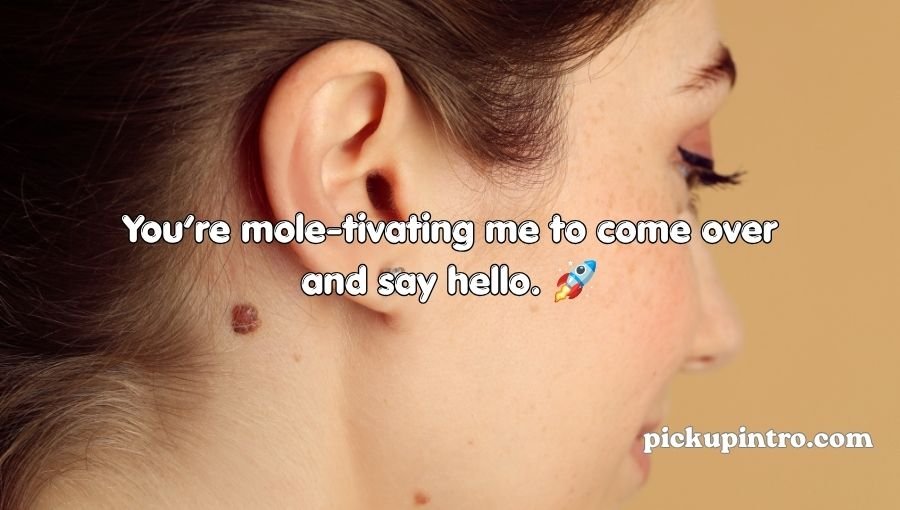 Mole Pickup Lines