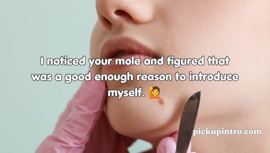 Mole Pickup Lines