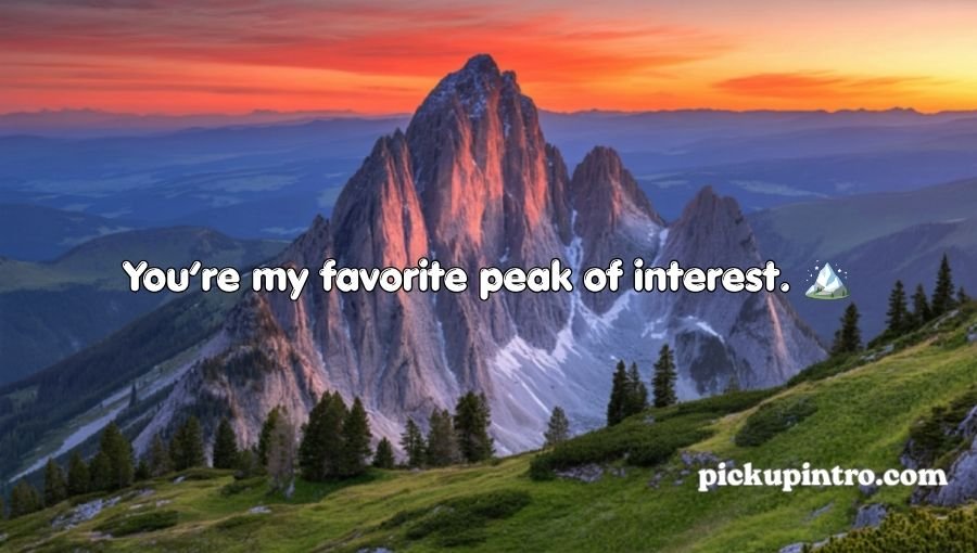 Mountain Pickup Lines
