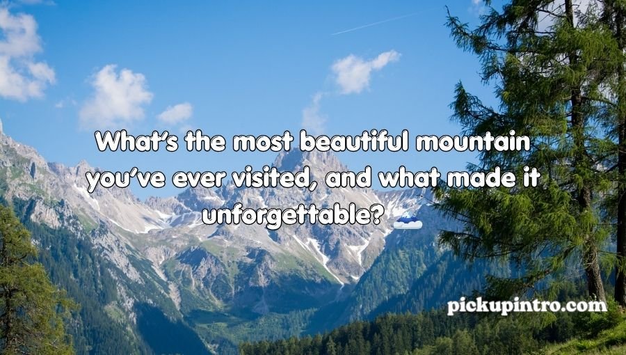 Mountain Pickup Lines