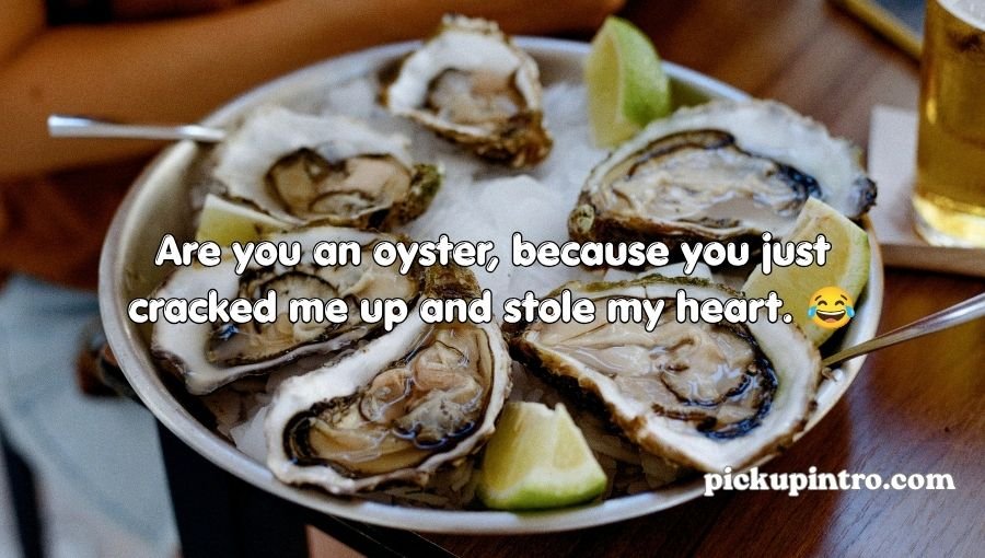 Oyster Pickup Lines