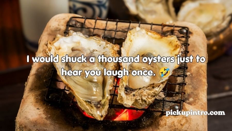 Oyster Pickup Lines