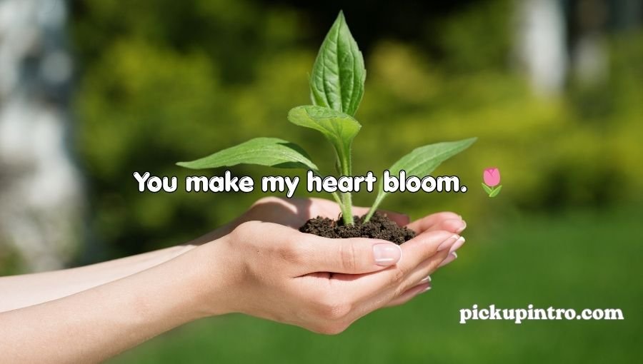 Plant Pick Up Lines