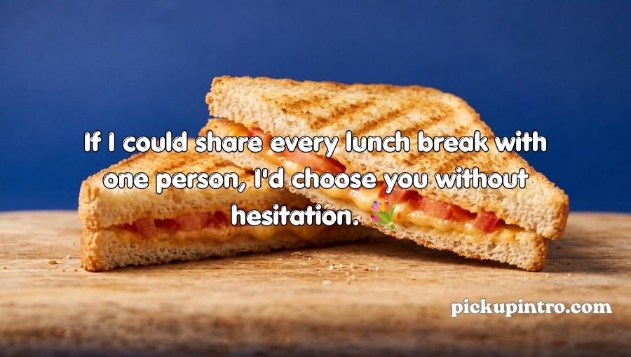 Sandwich Pickup Lines