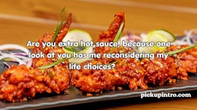 Spicy Pickup Lines