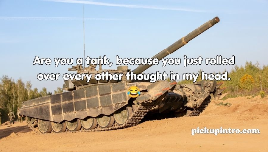 Tank Pickup Lines