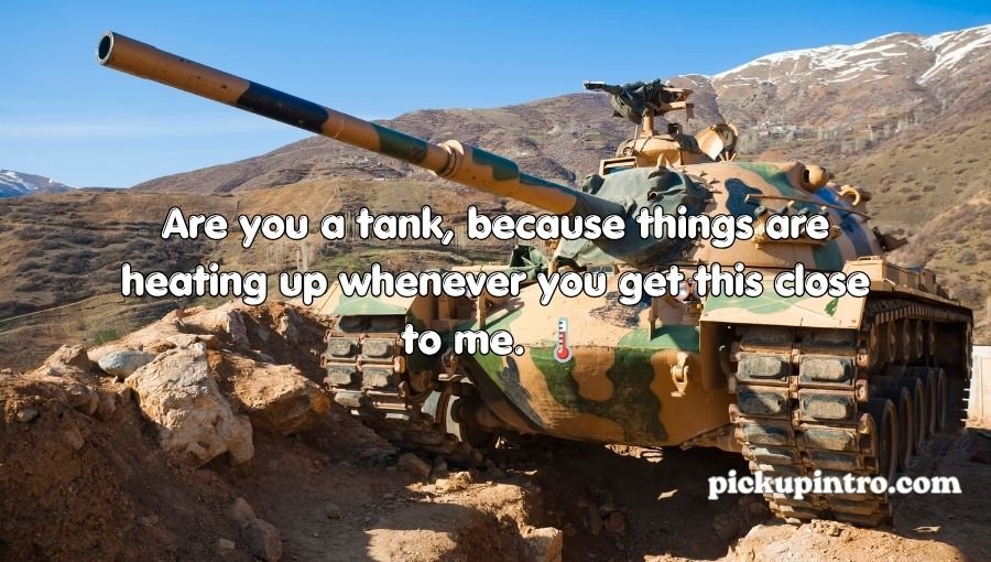 Tank Pickup Lines