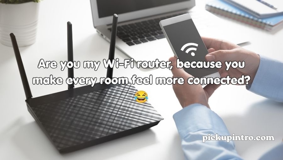 Wifi Pickup Lines
