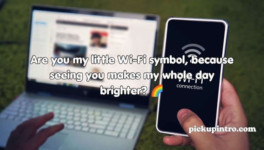 Wifi Pickup Lines