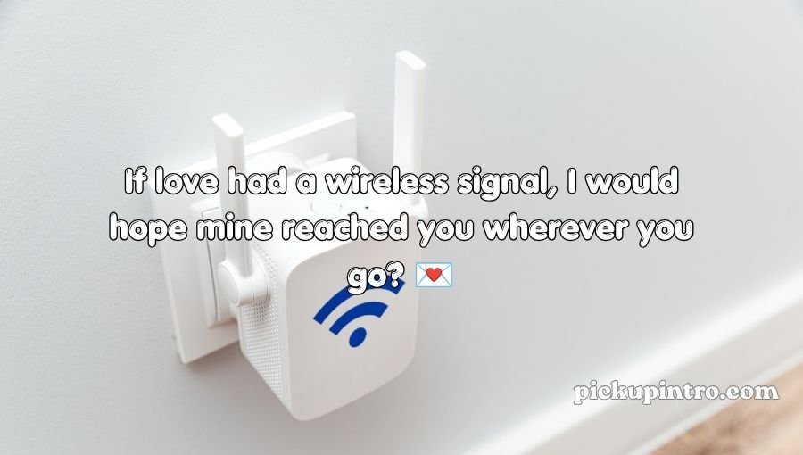 Wifi Pickup Lines